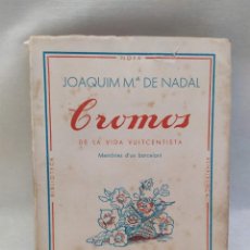 Libros de segunda mano: 1946. CROMOS DE LA VIDA VUITCENTISTA. JOAQUIM MARIA DE NADAL. DALMAU. BARCELONA, PRIMERA EDICIÓN.. Lote 313193198