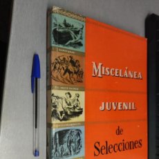 Libri di seconda mano: MISCELÁNEA JUVENIL DE SELECCIONES / SELECCIONES DE READER'S DIGEST 1ª EDICIÓN 1959. Lote 313199838
