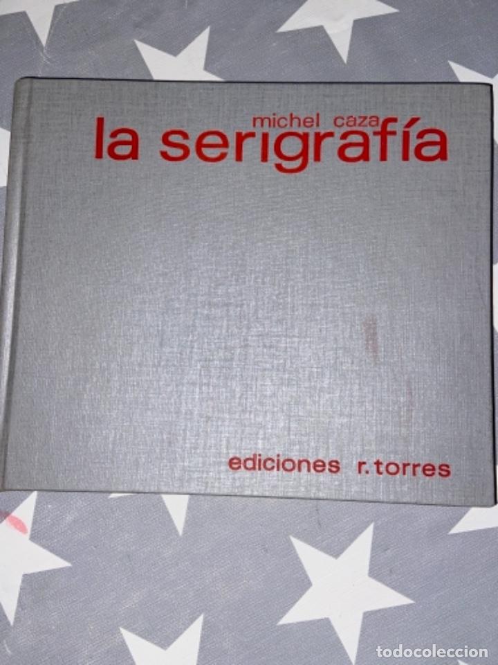 Libros de segunda mano: La serigraf&iacute;a. Michel Caza - Foto 1