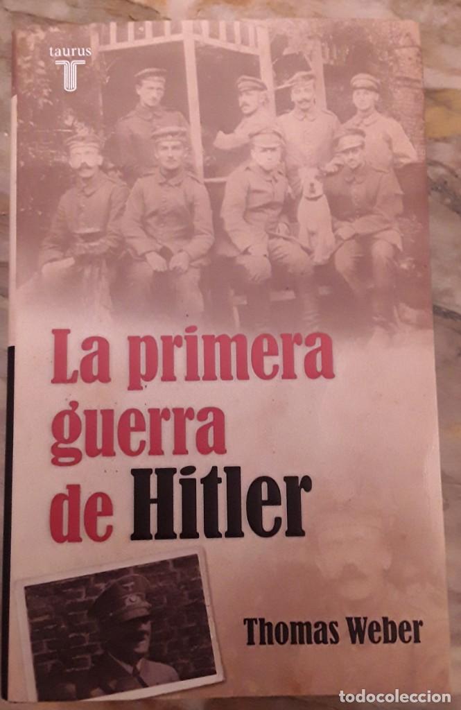 Libros de segunda mano: La primera guerra de Hitler. Thomas Weber. Editorial Taurus. - Foto 1