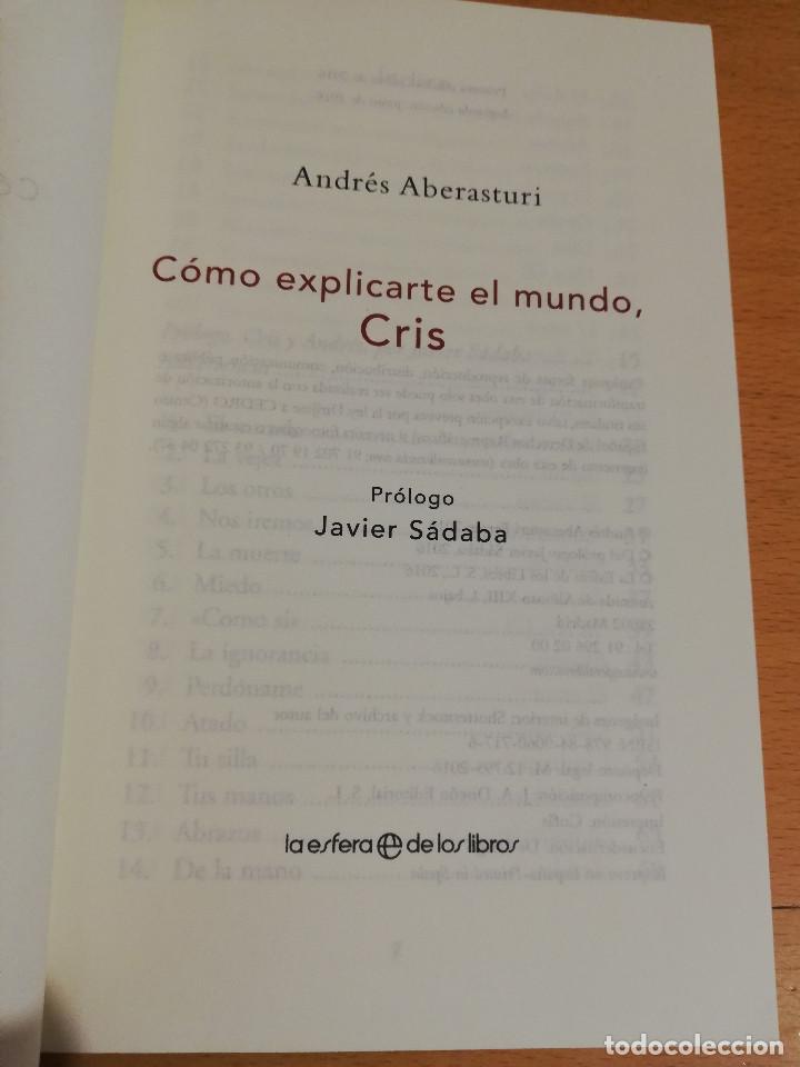 Libros de segunda mano: C&Oacute;MO EXPLICARTE EL MUNDO, CRIS (ANDR&Eacute;S ABERASTURI) - Foto 2