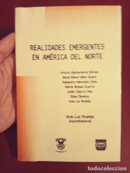 Libri di seconda mano: VV.AA. (Ana Luz Ruelas, coord.): Realidades emergentes en Am&eacute;rica del Norte