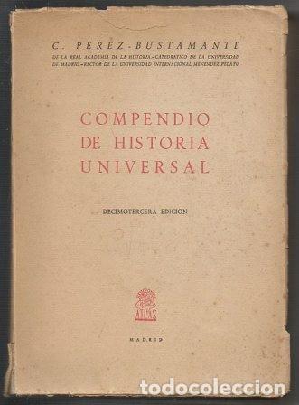 Libros de segunda mano: COMPENDIO DE HISTORIA UNIVERSAL - PEREZ-BUSTAMANTE, C. - A-H-1382 - Foto 1