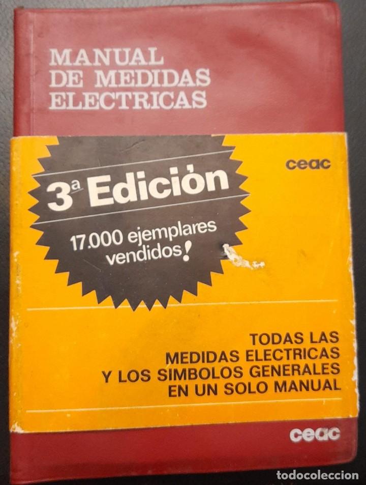 Libros de segunda mano: MANUAL DE MEDIDAS EL&Eacute;CTRICAS 3&ordf; EDICI&Oacute;N, CEAC, DE 1975 - Foto 1