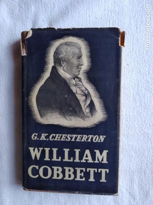 Libros de segunda mano: William Cobbett. G.K. CHESTERTON.1943. - Foto 1