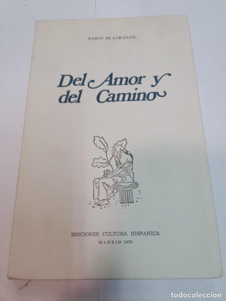 Libros de segunda mano: RAM&Oacute;N DE GARCIASOL Del amor y del camino SA7546 - Foto 1
