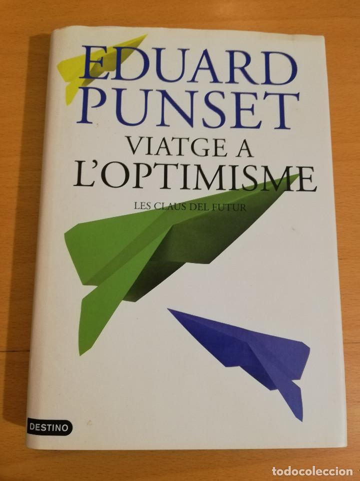 Libros de segunda mano: VIATGE A LOPTIMISME (EDUARD PUNSET) - Foto 1