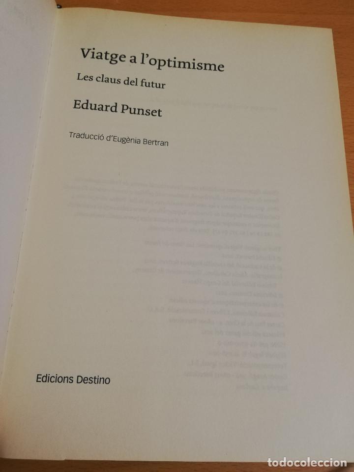 Libros de segunda mano: VIATGE A LOPTIMISME (EDUARD PUNSET) - Foto 2