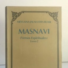Libros de segunda mano: MASNAVI (VERSOS ESPIRITUALES) TOMO 2. MEVLANA JALALUDIN RUMI. Lote 313577443
