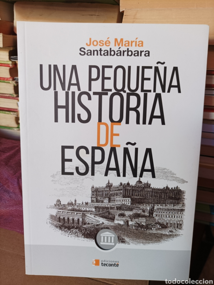 Gebrauchte B&uuml;cher: Una peque&ntilde;a historia de Espa&ntilde;a Jos&eacute; Mar&iacute;a SantaB&aacute;rbara