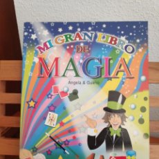 Libros de segunda mano: MI GRAN LIBRO DE MAGIA, ÁNGELA GUIMO, LIBRO -HOBBY. Lote 313678573