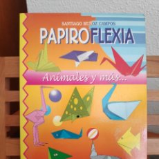 Libros de segunda mano: PAPIROFLEXIA, SANTIAGO MUÑOZ CAMPOS, LIBRO-HOBBY. Lote 313679298