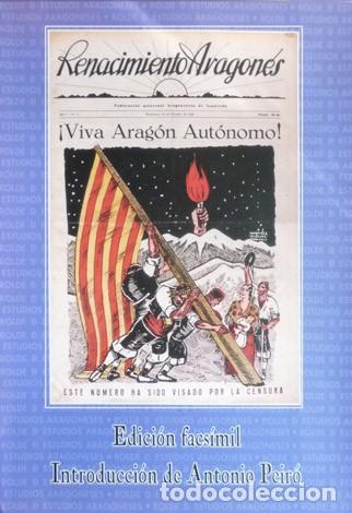 Libros de segunda mano: PEIR&Oacute;, A. (Ed). Renacimiento Aragon&eacute;s. Pub. quincenal aragonesista de izquierda. Ed. facs&iacute;mil. 1996.