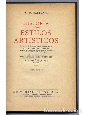 Libros de segunda mano: HARTMANN, Karl D. Historia de los Estilos Art&iacute;sticos. 1954. - Foto 2