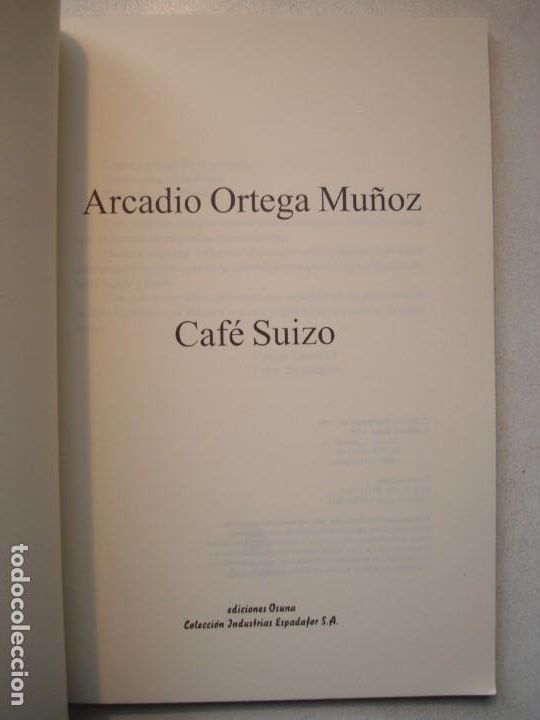 Libros de segunda mano: CAF&Eacute; SUIZO - ARCADIO ORTEGA - COLECCI&Oacute;N ESPADAFOR EDICIONES OSUNA GRANADA 1&ordf; EDICI&Oacute;N 1999 - Foto 3