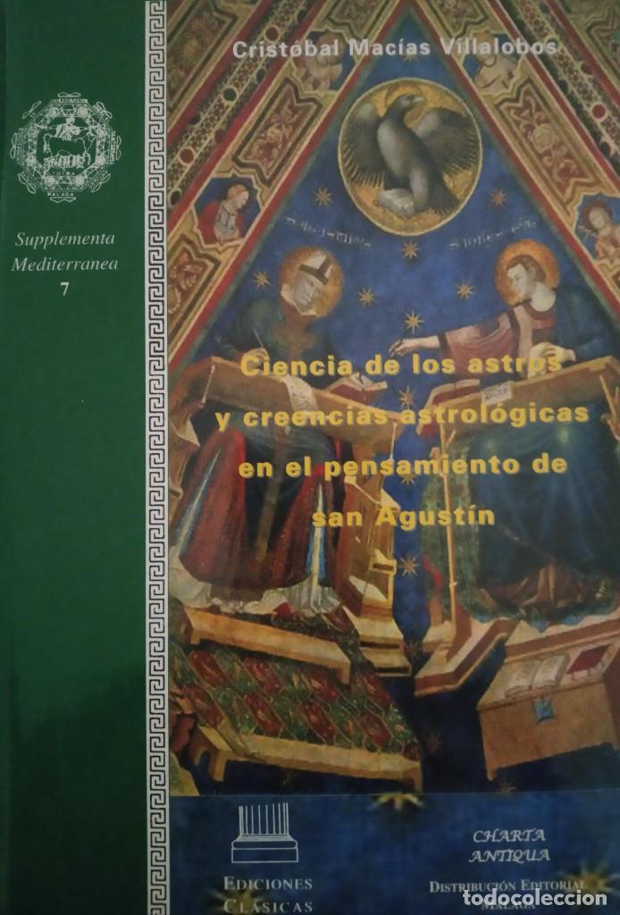 Libros de segunda mano: Ciencia de los astros y creencias astrol&oacute;gicas en el pensamiento de San Agust&iacute;n