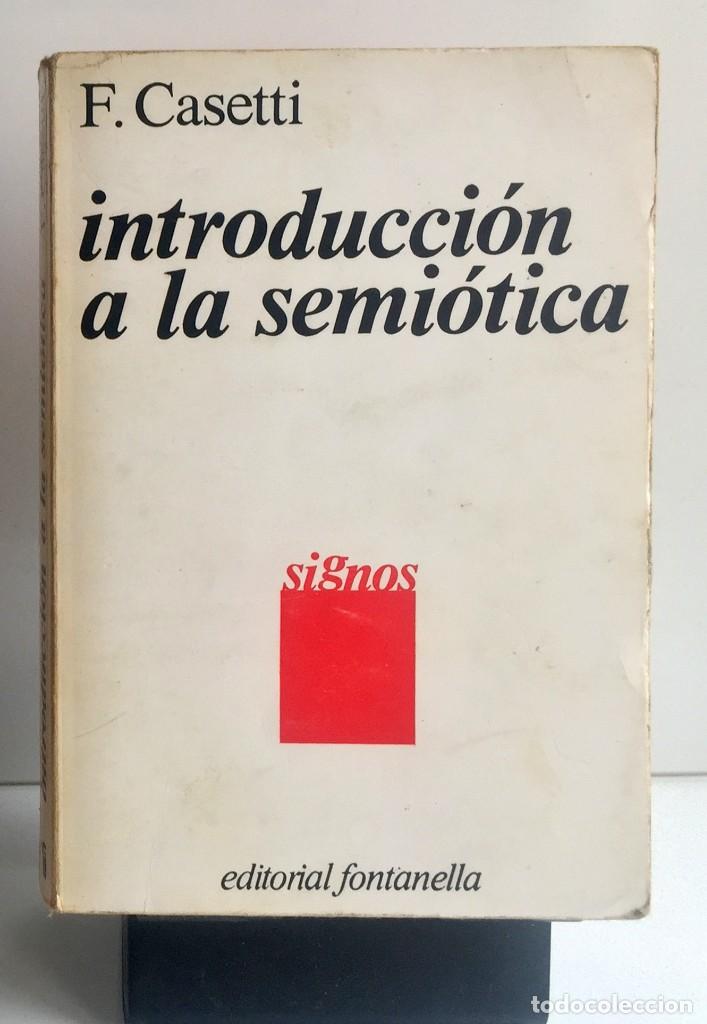 Libros de segunda mano: INTRODUCCI&Oacute;N A LA SEMI&Oacute;TICA. F. Casetti - Foto 1