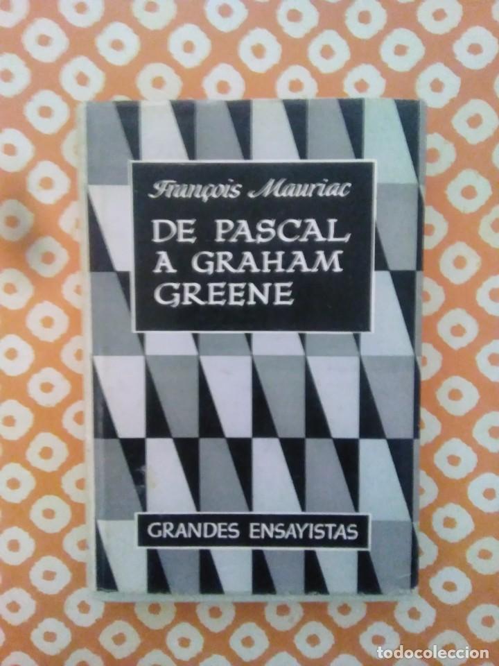Libros de segunda mano: FRAN&Ccedil;OIS MAURIAC.- De Pascal a Graham Greene. - Foto 1