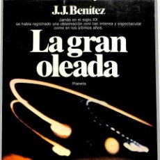 Libros de segunda mano: LA GRAN OLEADA - BENÍTEZ - PLANETA. Lote 313992283
