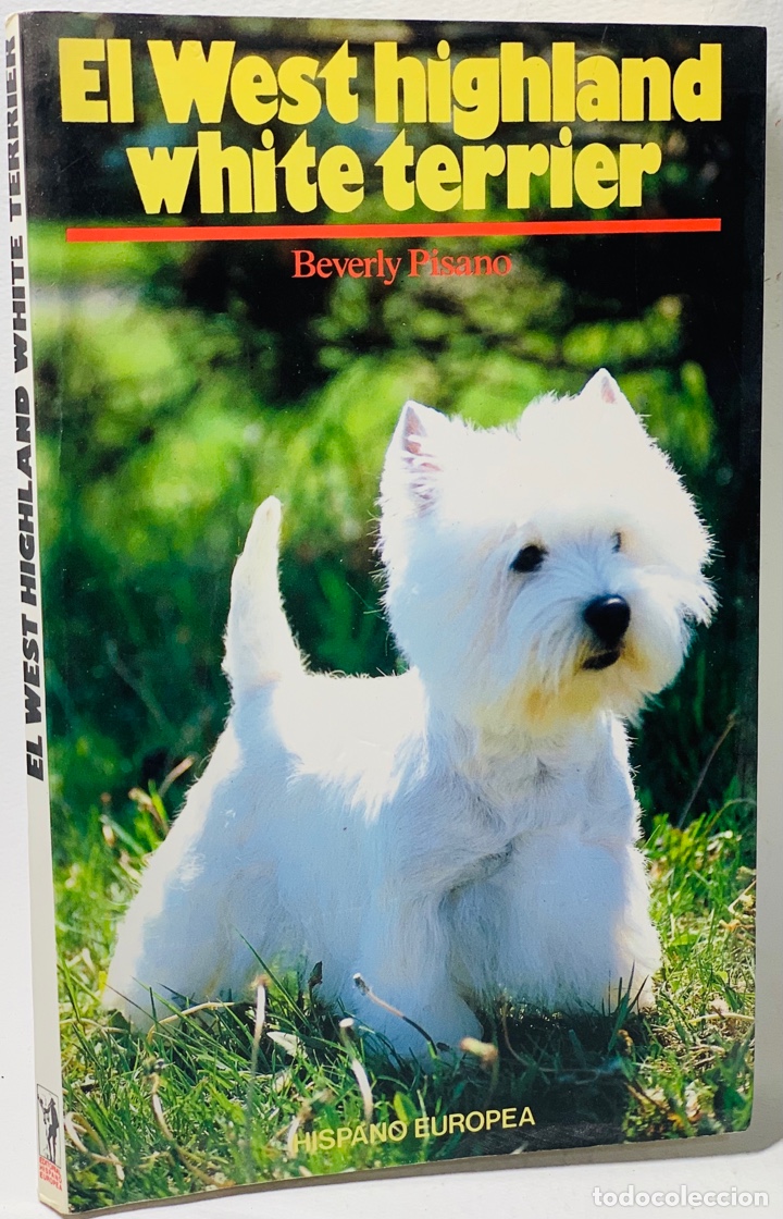 Libros de segunda mano: EL WEST HIGHLAND WHITE TERRIER&middot;&middot;&middot;&middot;&middot; BEVERLY PISANO - Foto 1