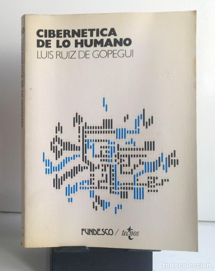 Libros de segunda mano: CIBERN&Eacute;TICA DE LO HUMANO. Luis Ruiz de Gopegui - Foto 1