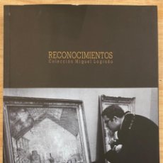 Libros de segunda mano: RECONOCIMIENTOS. COLECCIÓN DE MIGUEL LOGROÑO. Lote 314038288