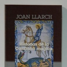 Libros de segunda mano: HISTORIA DE LA CATALUÑA MAGICA, JOAN LLARCH, PLAZA JANES, 1986.. Lote 314193213