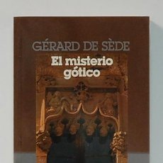 Libros de segunda mano: EL MISTERIO GOTICO. GERARD DE SEDE.PLAZA&JANES. 1985. Lote 314194033