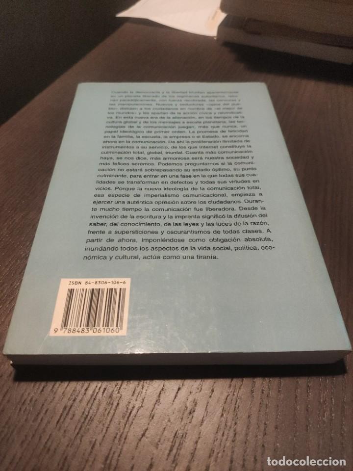 Libros de segunda mano: LA TIRAN&Iacute;A DE LA COMUNICACI&Oacute;N. IGNACIO RAMONET. ED. TEMAS DE DEBATE. - Foto 8