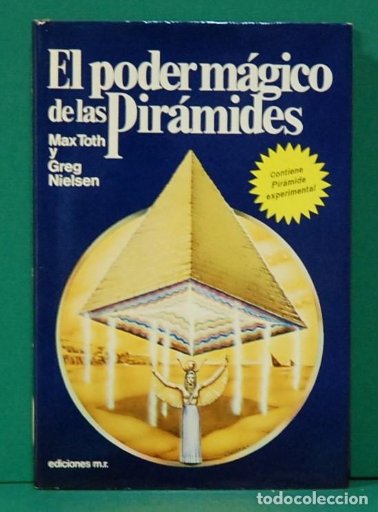 Libros de segunda mano: El poder m&aacute;gico de las pir&aacute;mides. Max Toth y Greg Nielsen. Mart&iacute;nez Roca. 1977 - Foto 1