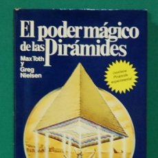 Libros de segunda mano: EL PODER MÁGICO DE LAS PIRÁMIDES. MAX TOTH Y GREG NIELSEN. MARTÍNEZ ROCA. 1977. Lote 314218268