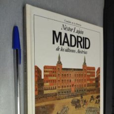 Libros de segunda mano: MADRID DE LOS ÚLTIMOS AUSTRIAS / NÉSTOR LUJÁN / PLANETA - CÍRCULO DE LECTORES 1991. Lote 314357263