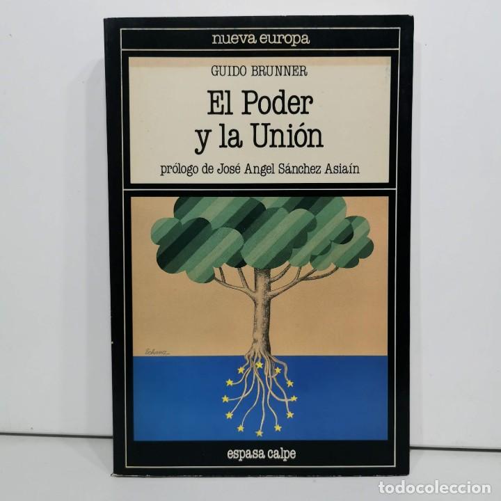 Libros de segunda mano: EL PODER Y LA UNI&Oacute;N - GUIDO BRUNNER - ESPASA CALPE / 16.277 - Foto 1