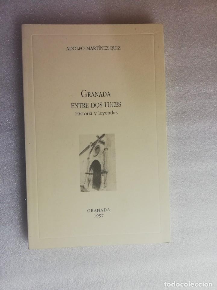 Libros de segunda mano: GRANADA ENTRE DOS LUCES HISTORIA Y LEYENDAS ADOLFO MARTINEZ - Foto 1