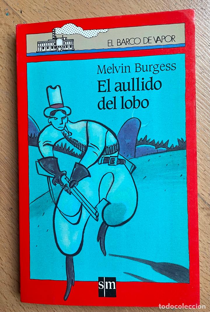 Libros de segunda mano: EL AULLIDO DEL LOBO, Melvin Burgess - Foto 1