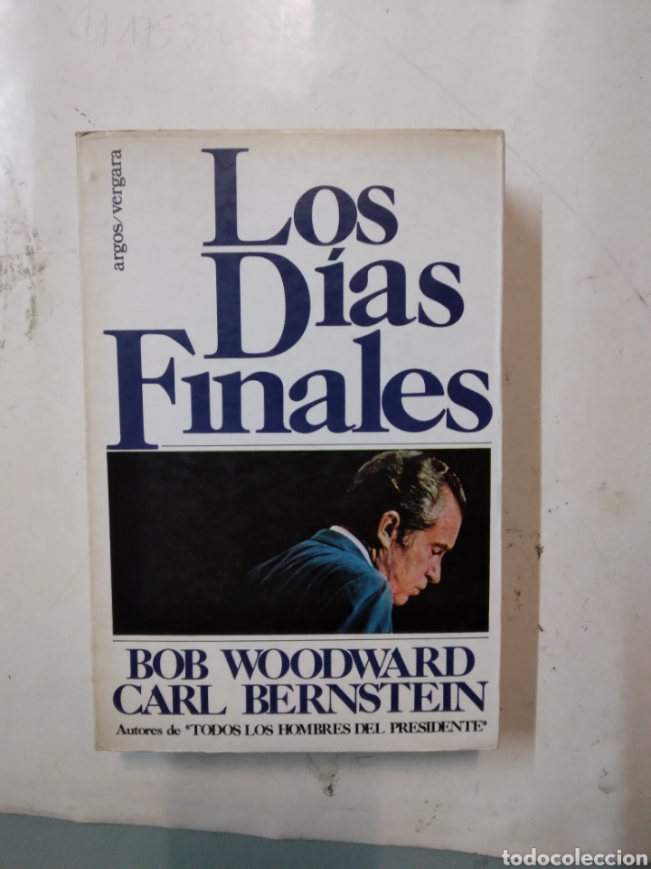 Libros de segunda mano: Los d&iacute;as finales, Bob Woodward - Foto 1