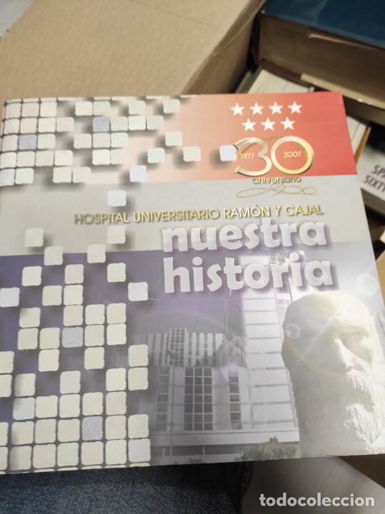 Libros de segunda mano: Hospital Universitario Ramon y Cajal 30 Aniversario nuestra historia