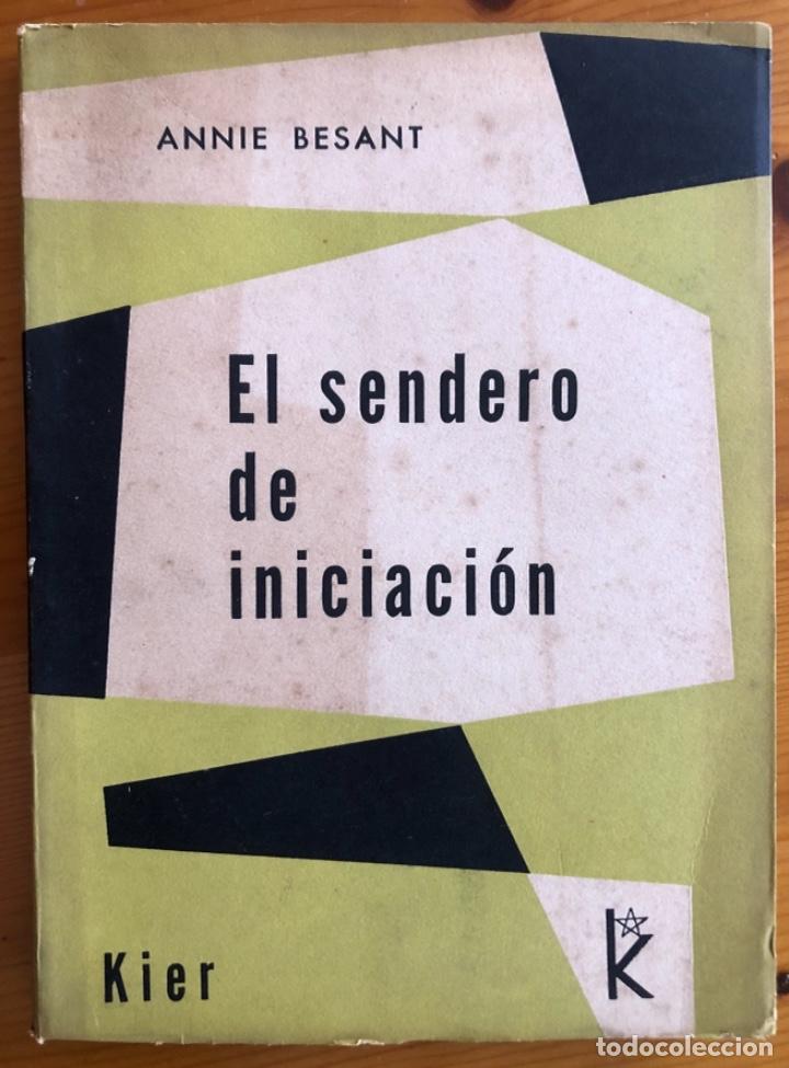 Libros de segunda mano: ESOTERISMO- MEDITACION- EL SENDERO DE INICIACION- ANNIE BESANT- BUENOS AIRES 1959