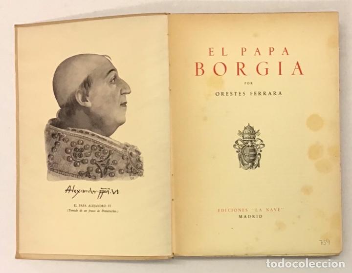Libros de segunda mano: EL PAPA BORGIA. - FERRARA, Orestes. - Foto 2