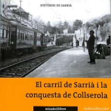 Libros de segunda mano: EL CARRIL DE SARRIÀ - JAUME GRAS I BARTOLÍ - MIRADORLLIBRES. Lote 314725878
