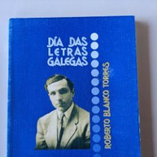 Libros de segunda mano: 1999 DIAS DAS LETRAS GALEGAS - ROBERTO BLANCO TORRES - UNIVERSIDAD SANTIAGO COMPOSTELA. Lote 314730103