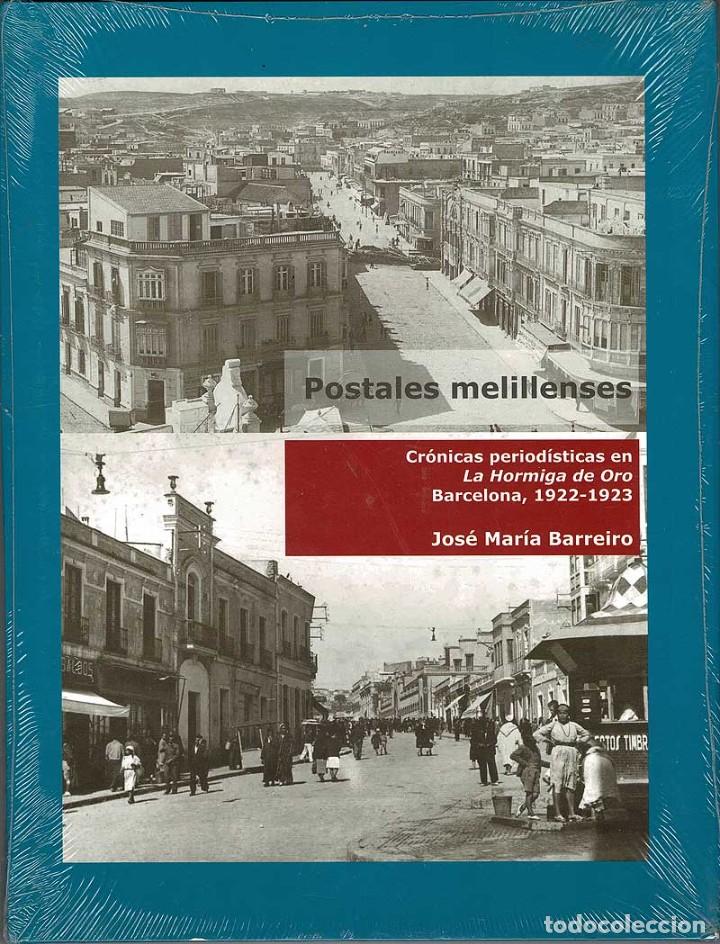 Libros de segunda mano: Postales melillenses. Cr&oacute;nicas period&iacute;sticas en La Hormiga de Oro Barcelona 1922-1923 (precintado)