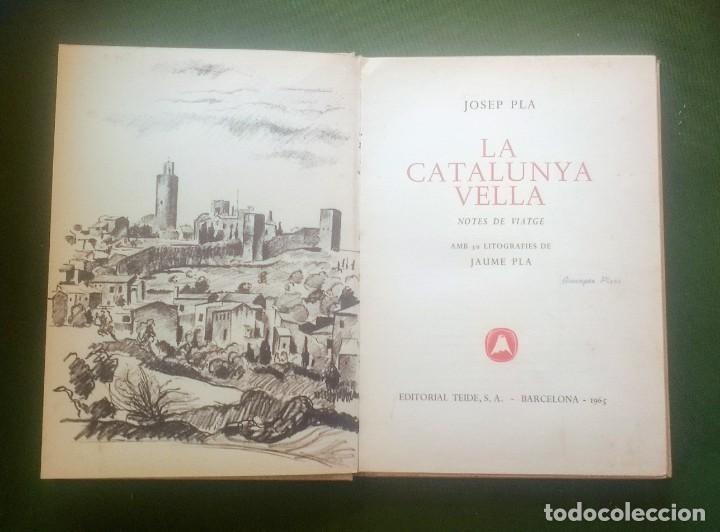 Libros de segunda mano: CATALUNYA VELLA. NOTES DE VIATGE. JOSEP PLA. - NUMERAT. - Foto 2