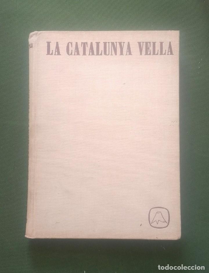 Libros de segunda mano: CATALUNYA VELLA. NOTES DE VIATGE. JOSEP PLA. - NUMERAT. - Foto 1