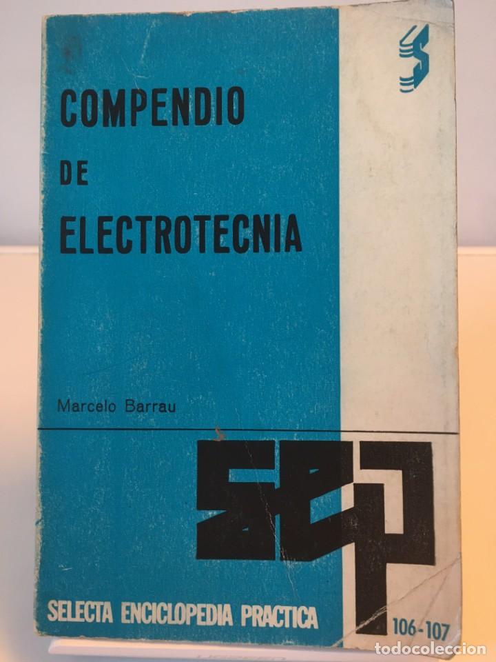 Libros de segunda mano: Compendio de Electrotecnia. Marcelo Barrau - Foto 1