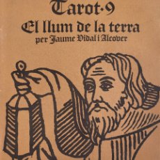 Libros de segunda mano: TAROT /9 EL LLUM DE LA TERRA. JAUME VIDAL ALCOVER
