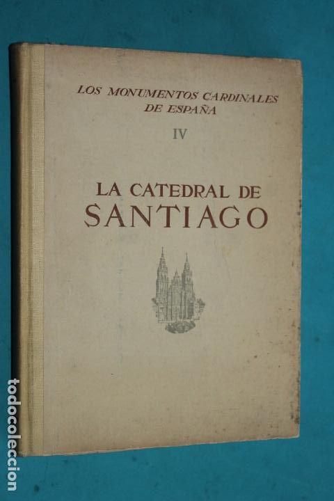 Second hand books: LOS MONUMENTOS CARDINALES DE ESPA&Ntilde;A, IV, LA CATEDRAL DE SANTIAGO