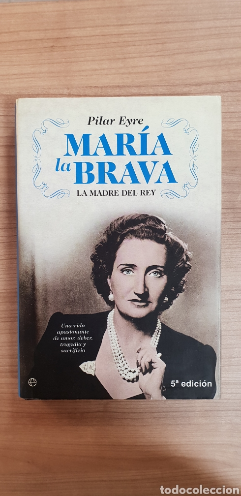 Libros de segunda mano: MARIA LA BRAVA . LA MADRE DEL REY . PILAR EYRE - Foto 1