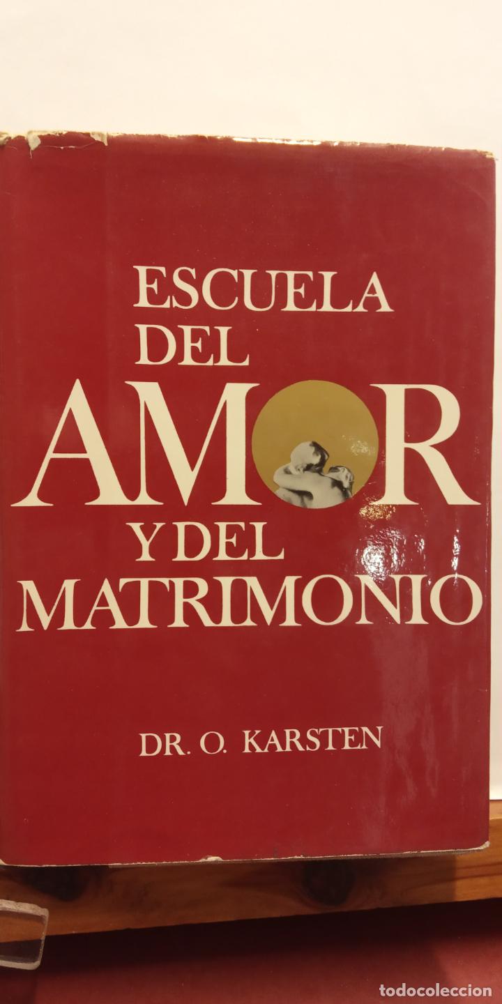 Libros de segunda mano: ESCUELA DEL AMOR Y DEL MATRIMONIO. DR. O. KARSTEN. EDICIONES ZEUS - Foto 1