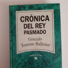 Libros de segunda mano: GONZALO TORRENTE BALLESTER CRÓNICA DEL REY PASMADO